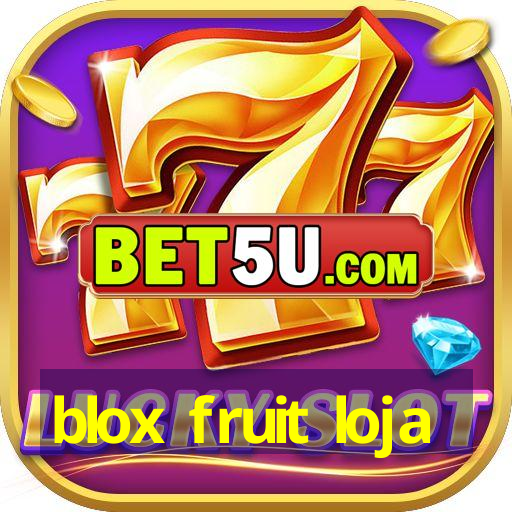 blox fruit loja